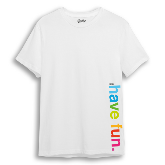 Have Fun - Regular T-shirt