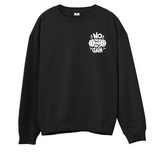 No Pain No Gain - Regular Sweatshirt