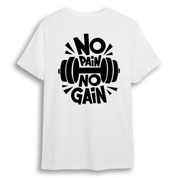 No Pain No Gain - Regular T-shirt