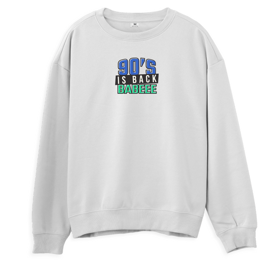 90's is Back Babe - Regular Sweatshirt