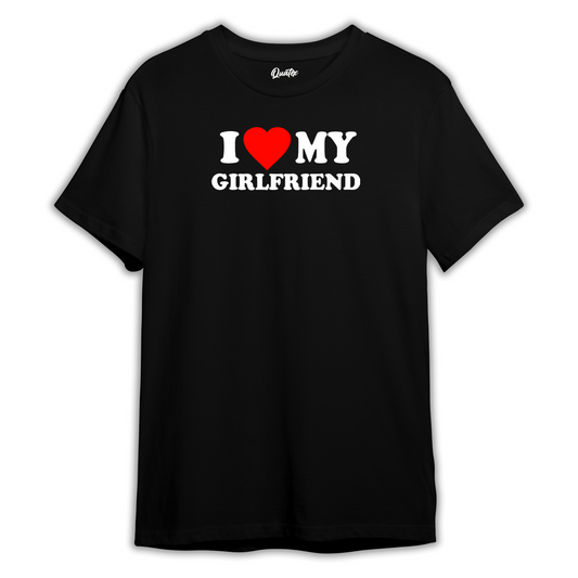 I Love My Girlfriend - Regular T-shirt