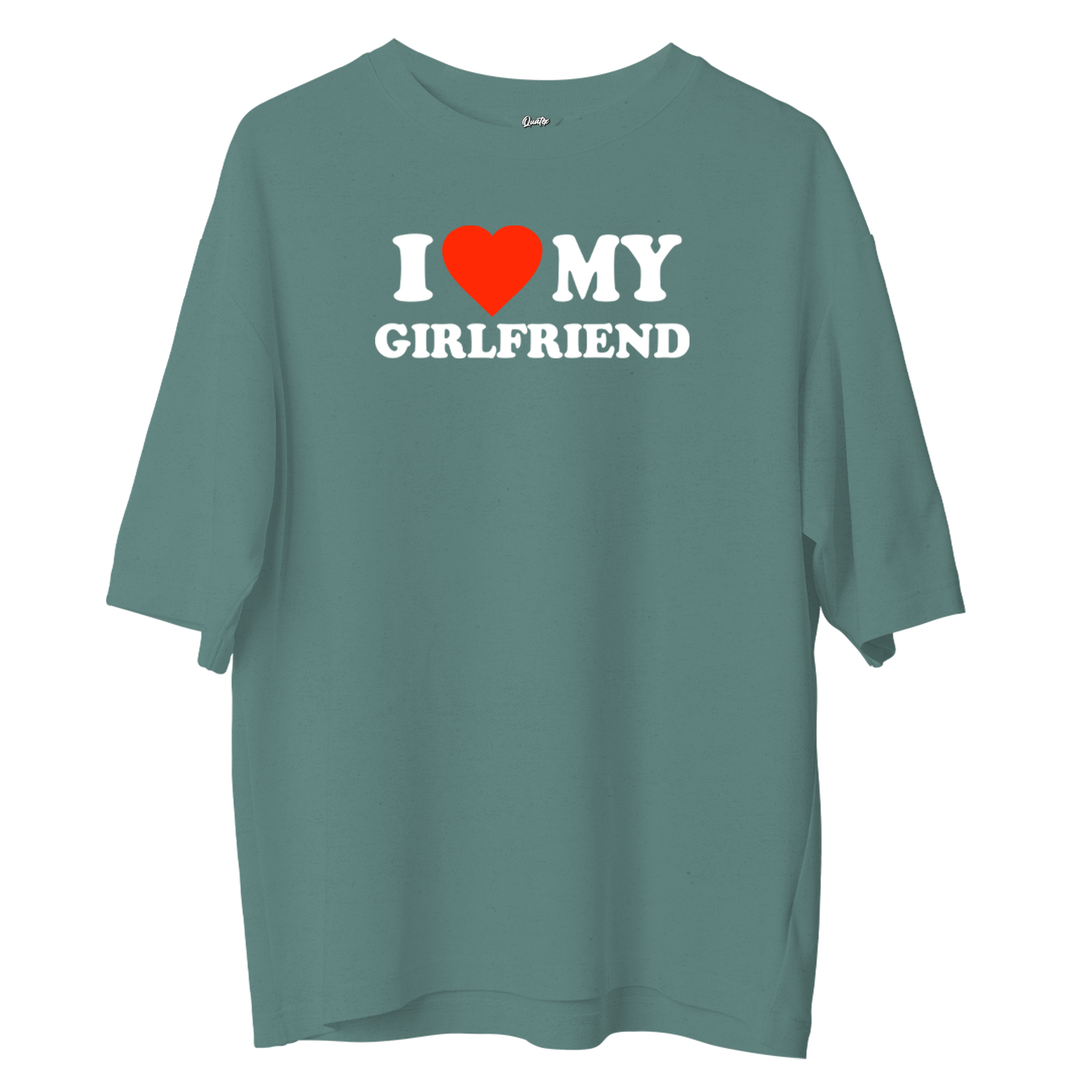 I Love My Girlfriend - Oversize T-shirt